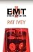 EMT by Pat Ivey EMT by Pat Ivey