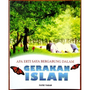 Apa Erti Saya Bergabung Dalam Gerakan Islam