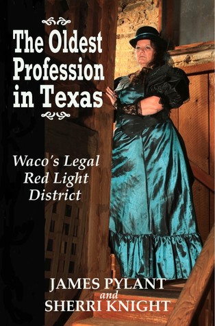 The Oldest Profession in Texas: Waco's Legal Red Light District