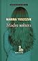 Madre soltera by Marina Yuszczuk