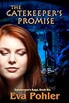 The Gatekeeper's Promise by Eva Pohler