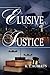 Elusive Justice (Kensington...
