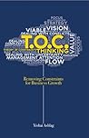 TOC Thinking: Removing Constraints for Business Growth TOC Thinking: Removing Constraints for Business Growth