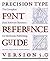 The Precision Type Font Ref...