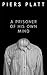 A Prisoner of His Own Mind
