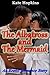 The Albatross and The Mermaid - An Erotic Romance Story - New Release