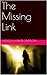 The Missing Link