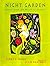 Night Garden by Janet S. Wong Night Garden by Janet S. Wong