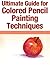 Ultimate Guide for Colored Pencil Drawing Techniques