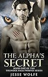 The Alpha's Secret by Jesse Wolfe