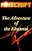 Minecraft: The Adventure of the Khannai - An Epic Minecraft Adventure Story - in Novel Style