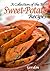 A Collection of the Best Sweet Potato Recipes: Tasty and Healthy Sweet Potato Recipes