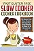 Fast Gluten-Free Slow Cooke...