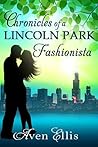 Chronicles of a Lincoln Park Fashionista by Aven Ellis