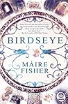 Birdseye by Maire Fisher