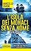 L'isola dei monaci senza nome