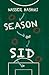 Season of Sid