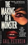 The Making of a Monster