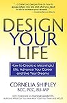 Design Your Life by Cornelia Shipley