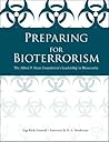 Preparing for Bioterrorism: The Alfred P. Sloan Foundation's Leadership in Biosecurity Preparing for Bioterrorism: The Alfred P. Sloan Foundation's Leadership in Biosecurity