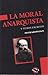 La Moral Anarquista y otros escritos