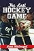 The Last Hockey Game