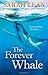 The Forever Whale