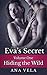 Eva’s Secret: Volume One – Hiding the Wild (Eva's Secret Book 1)