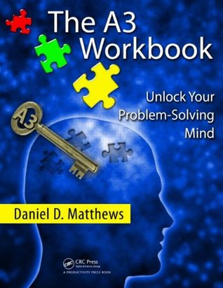 The A3 Workbook: Unlock Your Problem-Solving Mind (Paperback)