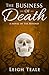 The Business of Death (The Beyond, #1)