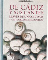 De Cádiz y sus cantes. Llaves de una ciudad y un folklore milenarios