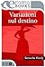 Variazioni sul destino by Batsceba Hardy