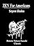 ZEN For Americans: Sermons of a Buddhist Abbot (With Active Table of Contents)