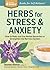 Herbs for Stress & Anxiety by Rosemary Gladstar