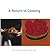 A Return to Cooking