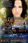 The Incredible Charlotte Sycamore and the Secret Traps by Kate Maddison