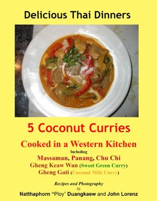 5 Coconut Curries (Delicious Thai Dinners Book 1)