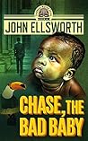 Chase, the Bad Baby (Thaddeus Murfee Legal Thrillers #5) Book cover for Chase, the Bad Baby (Thaddeus Murfee Legal Thrillers #5)