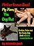 Mother Knows Best: My Mom, the Dog Slut / Brother, Sister and the Family Dog, Book 3