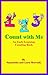1, 2, 3 Count with Me: An E...