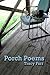Porch Poems