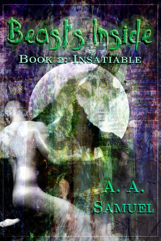 Insatiable (Beasts Inside, #2)