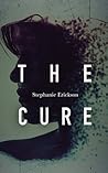 The Cure by Stephanie Erickson