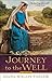 Journey to the Well by Diana Wallis Taylor