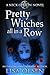 Pretty Witches All in a Row