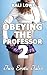 Obeying the Professor 2: Two More Erotic Tales