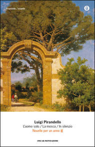 Novelle per un anno II: L'uomo solo - La mosca - In silenzio (Novelle per un anno #4-6)