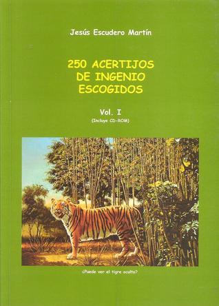 250 Acertijos de ingenio escogidos (Vol.I)