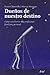 Dueños de nuestro destino: Cómo conciliar la vida profesional, familiar y personal (Ariel) (Spanish Edition)