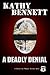 A Deadly Denial by Kathy Bennett